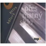 Přes matný sklo (Petra Hůlová) (MP3-CD)