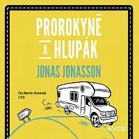 Jonas Jonasson – Prorokyně a hlupák