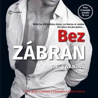 Bez zábran - T. L. Swan - audiokniha