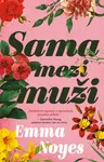 Sama mezi muži - Emma Noyes