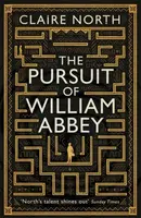 The Pursuit of William Abbey - Claire North