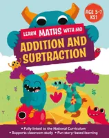 Learn Maths with Mo: Addition and Subtraction - Steve Mills, Hilary Koll
