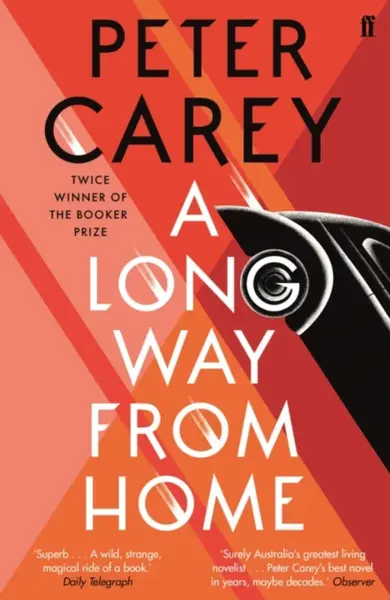 A Long Way From Home - Peter Carey