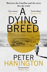 A Dying Breed - Peter Hanington