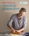 Phil Vickery's Essential Gluten Free - Phil Vickery