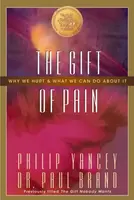 The Gift of Pain - Philip Yancey, Paul Brand