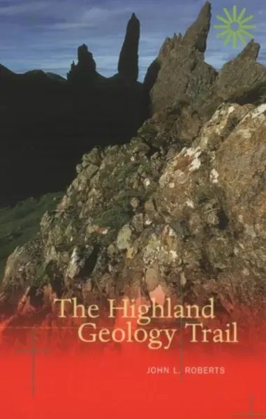 The Highland Geology Trail - John L. Roberts