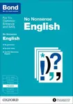 Bond 11+: English: No Nonsense - Bond 11+, Frances Orchard