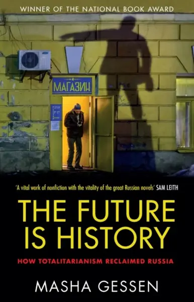The Future is History - Masha Gessen