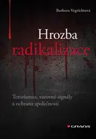 Kniha: Hrozba radikalizace od Vegrichtová Barbora