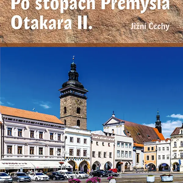 E-kniha: Po stopách Přemysla Otakara II. od Rozkošná Blanka