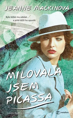 E-kniha: Milovala jsem Picassa od Mackinová Jeanne