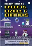 Nostalgia Nerd's Gadgets, Gizmos & Gimmicks (A Potted History of Personal Tech) - kniha z kategorie Přírodní vědy a technika