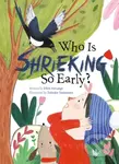 Who Is Shrieking So Early? - Ellen DeLange - kniha z kategorie Pro děti