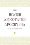 The Jewish Annotated Apocrypha