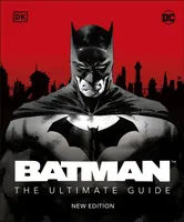 Batman The Ultimate Guide New Edition - Matthew K. Manning