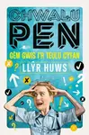 Chwalu Pen: Gem Gwis i'r Teulu Cyfan - Llyr Huws
