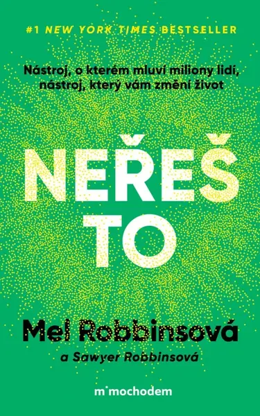 Neřeš to - Mel Robbinsová