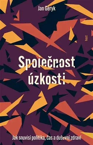 Společnost úzkosti - Jan Géryk