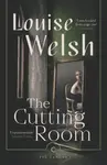 The Cutting Room - Louise Welsh