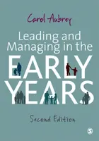 Leading and Managing in the Early Years - Carol Aubrey