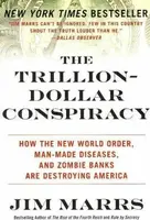 The Trillion-Dollar Conspiracy - Jim Marrs