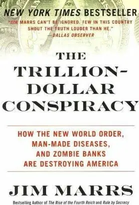 The Trillion-Dollar Conspiracy - Jim Marrs