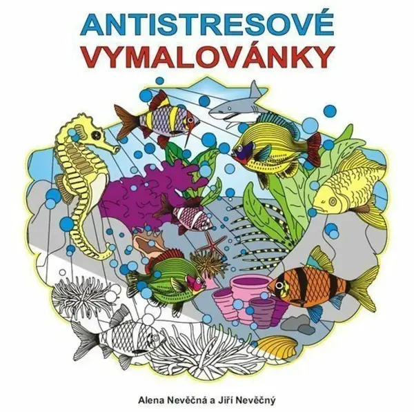 Antistresové vymalovánky - Alena Nevěčná, Jiří Nevěčný