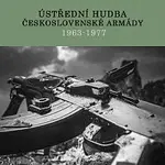 Ústřední hudba armády České republiky – Ústřední hudba československé armády (1963 -1977)