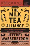 The Milk Tea Alliance - Jeffrey Wasserstrom
