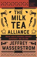 The Milk Tea Alliance - Jeffrey Wasserstrom