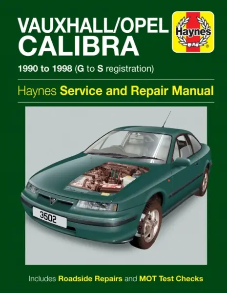 Vauxhall/Opel Calibra (90 - 98) Haynes Repair Manual - Haynes Publishing