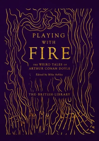 Playing with Fire - Sir Arthur Conan Doyle