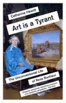 Art is a Tyrant - Catherine Hewitt
