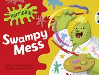 Bug Club Guided Fiction Year 1 Green B Horribilly: Swampy Mess - Michaela Morgan