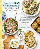 The 30-Day Mediterranean Meal Plan and Cookbook - Alexandria Zozos