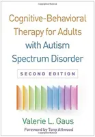 Cognitive-Behavioral Therapy for Adults with Autism Spectrum Disorder, Second Edition - Valerie L.  Gaus