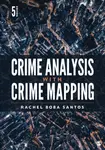 Crime Analysis with Crime Mapping - Rachel Boba  Santos