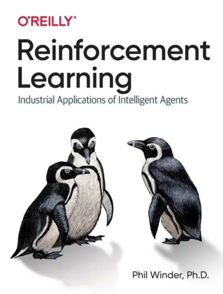 Reinforcement Learning - Phil Winder Ph.D.