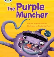 Bug Club Phonics - Phase 5 Unit 26: The Purple Muncher - Paul Shipton