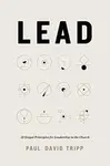 Lead - Paul David Tripp