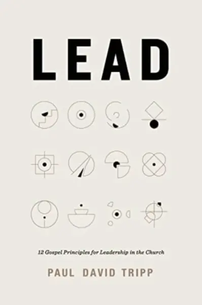 Lead - Paul David Tripp