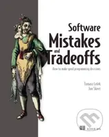 Software Mistakes and Tradeoffs - Jon Skeet, Tomasz Lelek - kniha z kategorie Počítače a internet