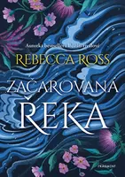 Začarovaná řeka - Rebecca Ross