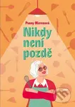 Nikdy není pozdě - Penny Mirren - kniha z kategorie Společenská beletrie
