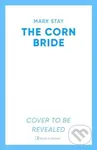The Corn Bride (The witchiest, ghostliest, most hilarious folk-horror wartime romance you'll read this year . . . or ever) - kniha z kategorie…