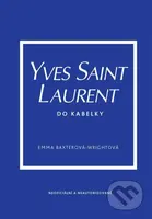 Yves Saint Laurent do kabelky - Emma Baxter-Wright - kniha z kategorie Móda