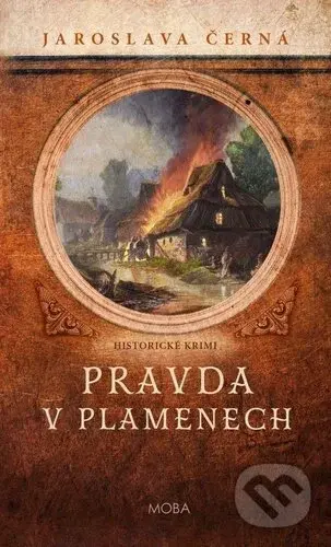 Pravda v plamenech - Jaroslava Černá - kniha z kategorie Beletrie