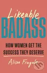 Likeable Badass - Alison Fragale - kniha z kategorie Odborné a naučné