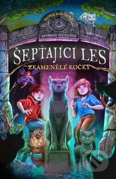Šeptající les: Zkamenělé kočky - Andreas Suchanek - kniha z kategorie Beletrie pro děti